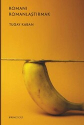 Romanı Romanlaştırmak - Yedinci Kat Yayınları