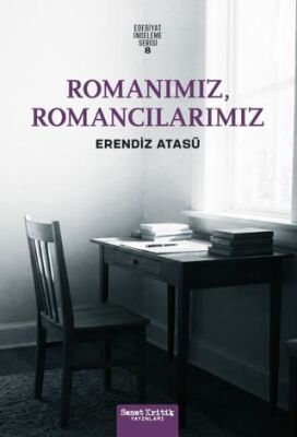 Romanımız, Romancılarımız - 1