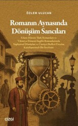 Romanın Aynasında Dönüşüm Sancıları - Çizgi Kitabevi Yayınları