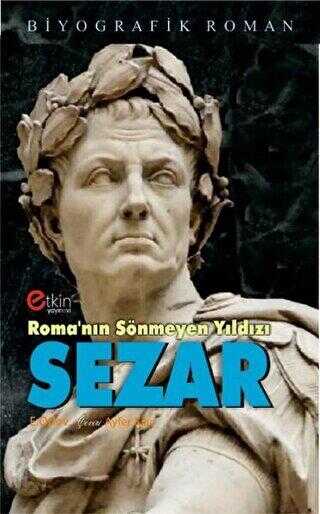 Roma`nın Sönmeyen Yıldızı - Sezar