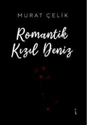 Romantik Kızıl Deniz - İkinci Adam Yayınları