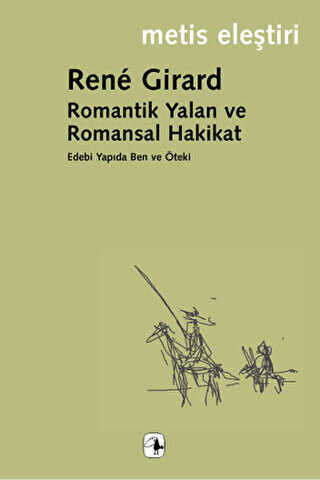 Romantik Yalan ve Romansal Hakikat - Metis Yayınları
