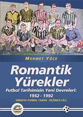 Romantik Yürekler - İletişim Yayınevi
