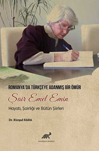 Romanya`da Türkçeye Adanmış Bir Ömür Şair Emel Emin