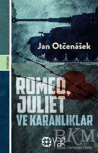 Romeo, Juliet ve Karanlıklar - Yar Yayınları