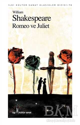 Romeo ve Juliet - İlgi Kültür Sanat Yayınları