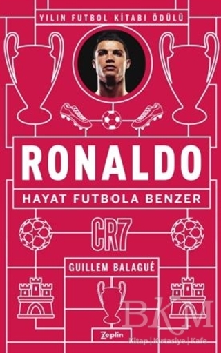 Ronaldo - Hayat Futbola Benzer - Zeplin Kitap