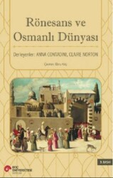 Rönesans ve Osmanlı Du¨nyası - Koç Üniversitesi Yayınları