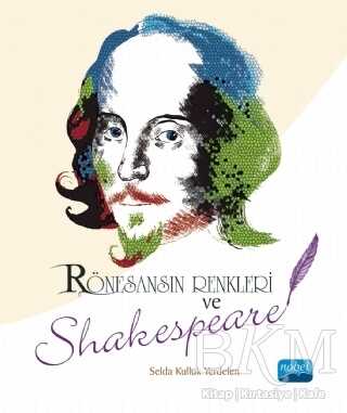 Rönesansın Renkleri ve Shakespeare - Nobel Akademik Yayıncılık