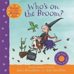 Room on the Broom Book: Who`s on the Broom? Flap Book - Pan MacMillan