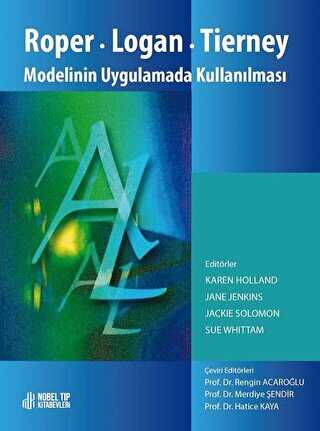 Roper - Logan - Tierney - Modelinin Uygulamada Kullanılması - Nobel Tıp Kitabevi