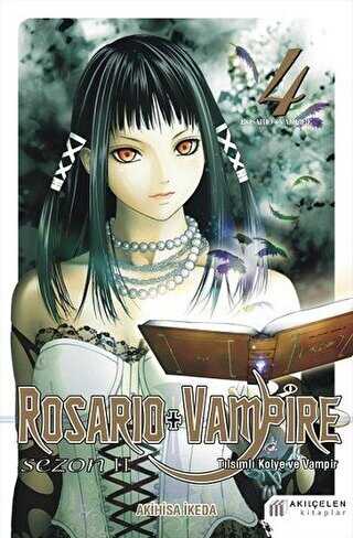 Rosario + Vampire - Tılsımlı Kolye ve Vampir - Sezon 2 Cilt 4 - Akıl Çelen Kitaplar