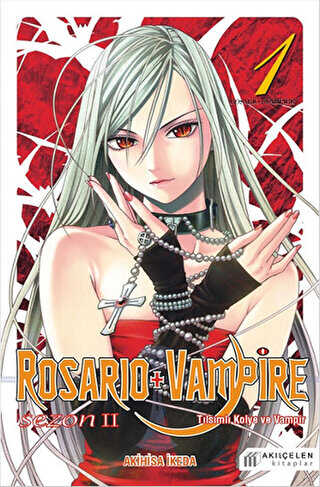 Rosario + Vampire - Tılsımlı Kolye ve Vampir - Sezon 2 Cilt 1 - Akıl Çelen Kitaplar