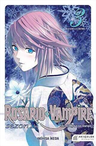 Rosario + Vampire - Tılsımlı Kolye ve Vampir - Sezon 2 Cilt 3 - Akıl Çelen Kitaplar
