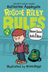 Roscoe Riley Rules 2: Never Swipe a Bully`s Bear - HarperCollins