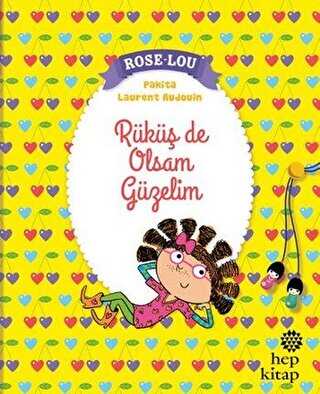 Rose - Lou: Rüküş de Olsam Güzelim - Hep Kitap