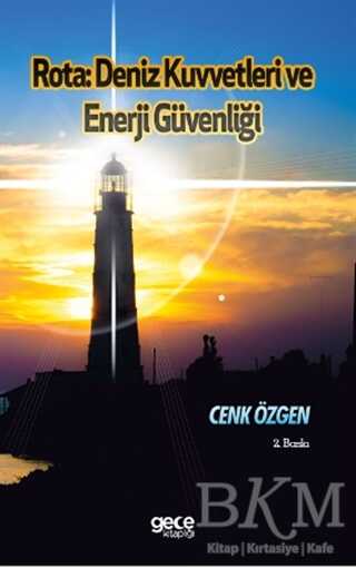 Rota : Deniz Kuvvetleri ve Enerji Güvenliği - Gece Kitaplığı