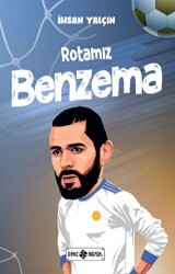 Rotamız Benzema - Genç Hayat