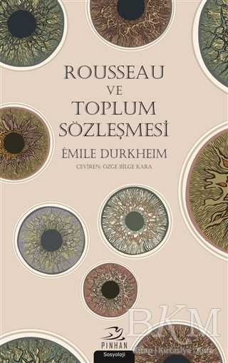 Rousseau ve Toplum Sözleşmesi - Pinhan Yayıncılık