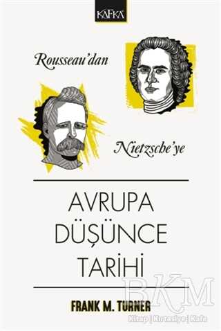 Rousseau`dan Nietzsche`ye Avrupa Düşünce Tarihi