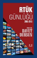 Rtük Günlüğü 2005-2015 - İlke Yayıncılık