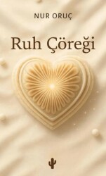 Ruh Çöreği - Kaktüs Sanat