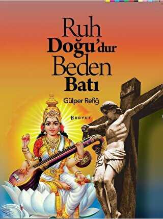 Ruh Doğu`dur Beden Batı - Boyut Yayın Grubu