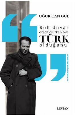 Atsız Ruh Duyar Orada Ölürken Bile Türk  Olduğunu - 1