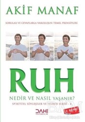 Ruh Nedir ve Nasıl Yaşanır? - Spiritüel Söyleşiler ve Felsefe Serisi 4 - Dahi Yayıncılık