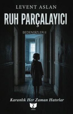 Ruh Parçalayıcı - 1