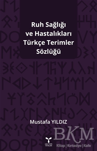 Ruh Sağlığı ve Hastalıkları Türkçe Terimler Sözlüğü - Umuttepe Yayınları