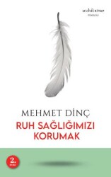 Ruh Sağlığımızı Korumak - Muhit Kitap