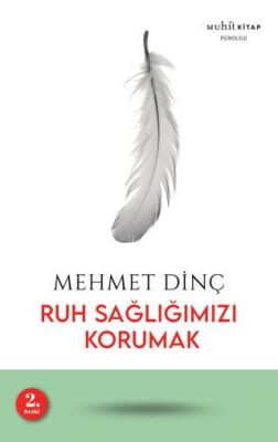 Ruh Sağlığımızı Korumak - 1