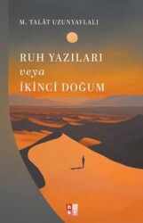 Ruh Yazıları veya İkinci Doğum - Babıali Kültür Yayıncılığı