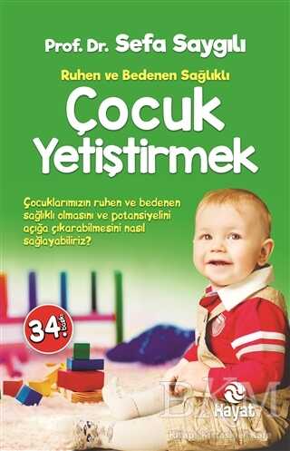 Ruhen ve Bedenen Sağlıklı Çocuk Yetiştirmek