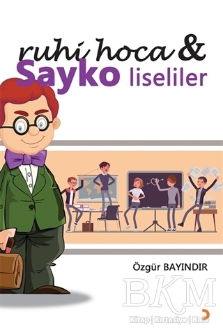 Ruhi Hoca ve Sayko Liseliler - Cinius Yayınları