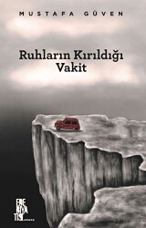 Ruhların Kırıldığı Vakit - Edebiyatist