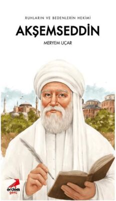 Ruhların ve Bedenlerin Hekimi Akşemseddin - 1