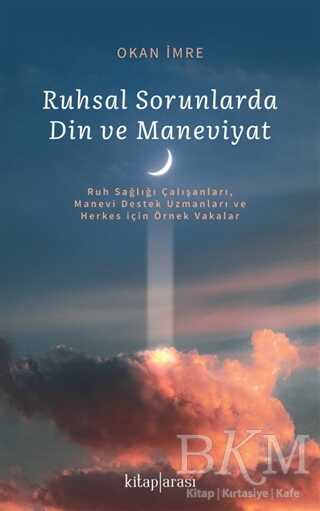 Ruhsal Sorunlarda Din ve Maneviyat - Kitap Arası