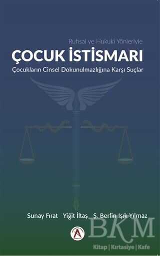 Ruhsal ve Hukuki Yönleriyle Çocuk İstismarı - Akademisyen Kitabevi