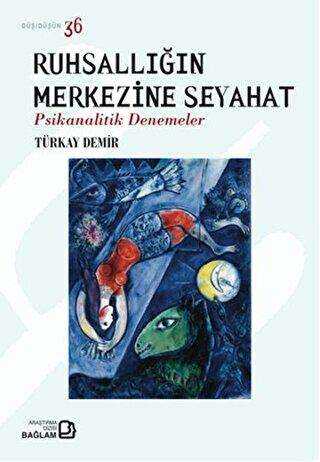 Ruhsallığın Merkezine Seyahat - Bağlam Yayınları