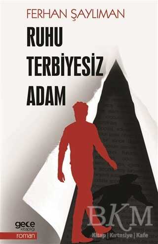 Ruhu Terbiyesiz Adam - Gece Kitaplığı