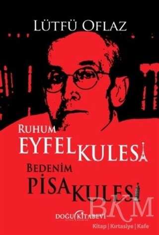 Ruhum Eyfel Kulesi Bedenim Pisa Kulesi - Doğu Kitabevi