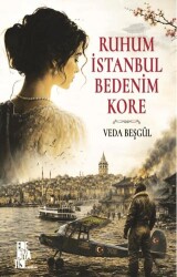 Ruhum İstanbul Bedenim Kore - Edebiyatist