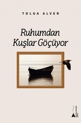 Ruhumdan Kuşlar Göçüyor - Kayalıpark
