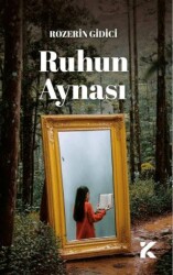 Ruhun Aynası - Kiba Yayımcılık