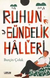 Ruhun Gündelik halleri - Librum Kitap
