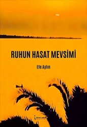 Ruhun Hasat Mevsimi - İkinci Adam Yayınları