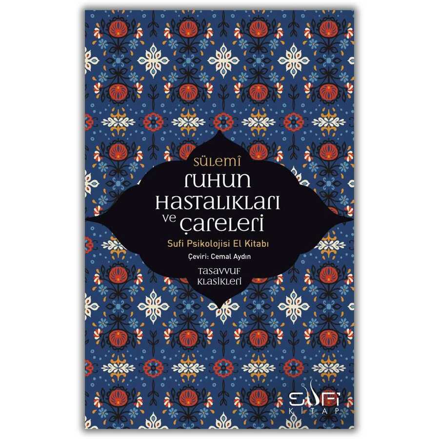 Ruhun Hastalıkları ve Çareleri - Sufi Kitap