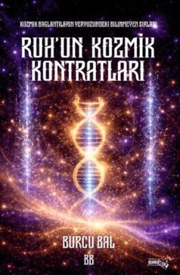 Ruh’un Kozmik Kontratları - 1